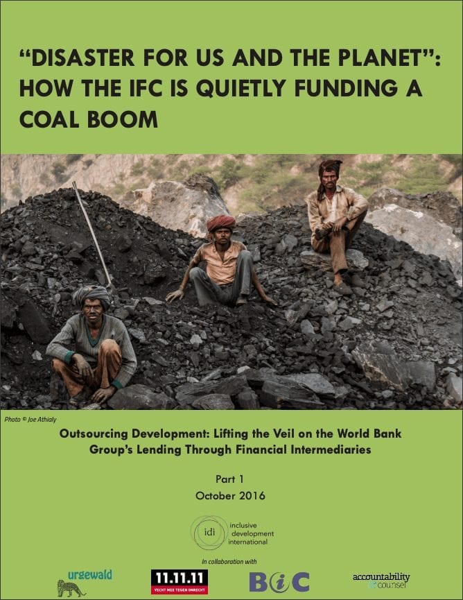 “DISASTER FOR US AND THE PLANET”- HOW THE IFC IS QUIETLY FUNDING A COAL BOOM