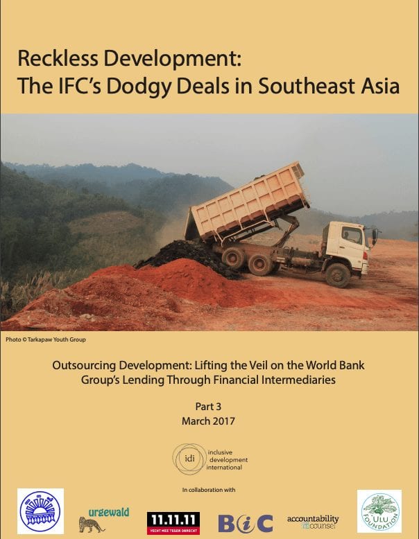 Reckless Development- The IFC’s Dodgy Deals in Southeast Asia