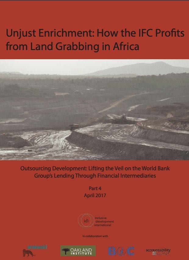 Unjust Enrichment- How the IFC Profits from Land Grabbing in Africa